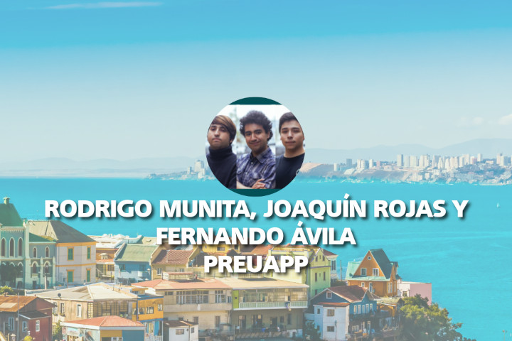 Rodrigo Munita, Joaquín Rojas y Fernando Ávila - PreuApp